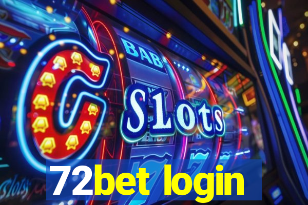 72bet login